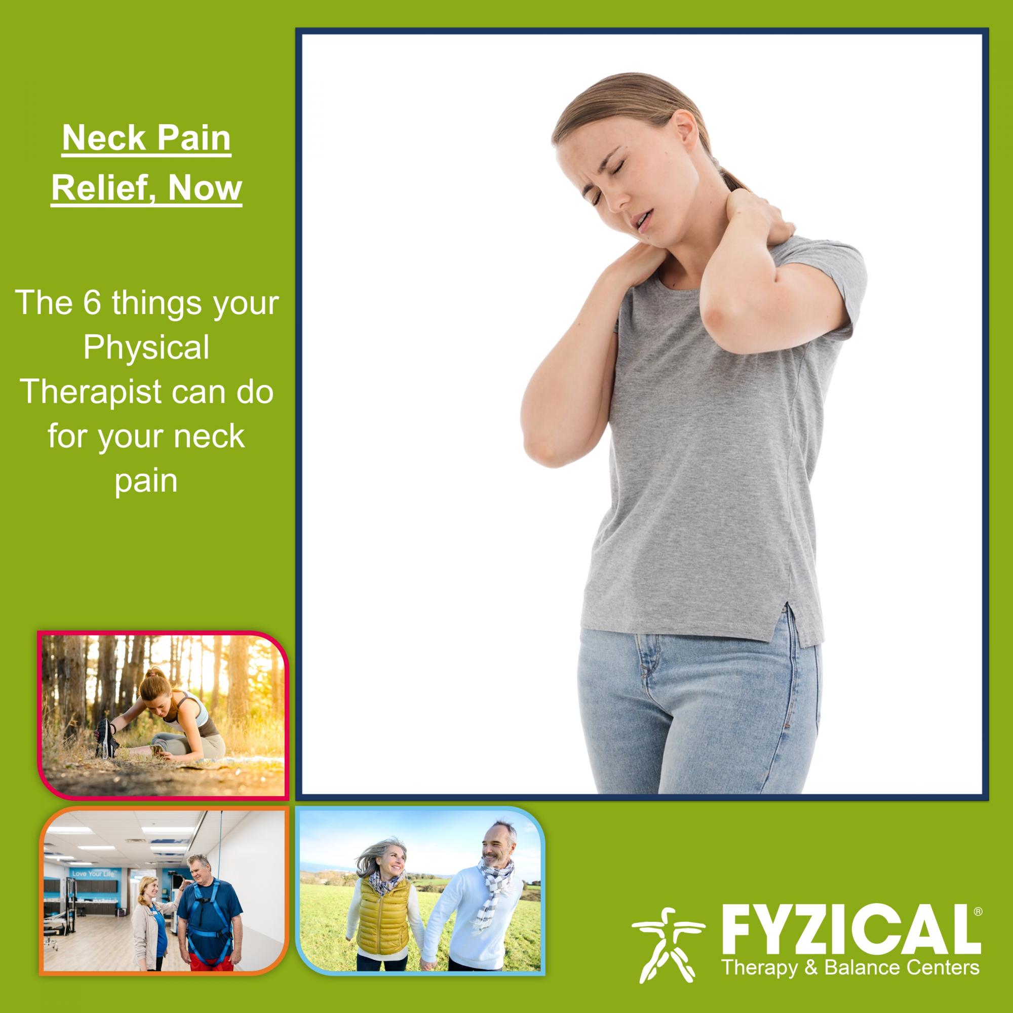 The 6 things your Physical Therapist Can do to Relieve your Neck Pain